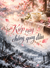 Kiếp Này Chẳng Quay Đầu